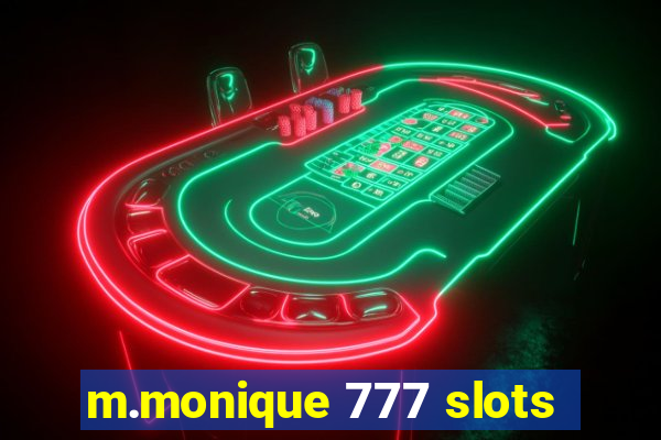 m.monique 777 slots